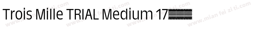 Trois Mille TRIAL Medium 17字体转换